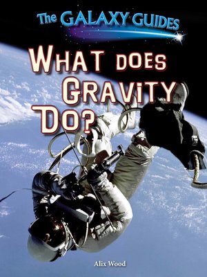 cover image of What Does Gravity Do?